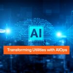 Transforming Utilities with AIOps: The Future of Operational Efficiency and Reliability