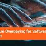 Most Enterprises Are Overpaying for Software They Don’t Need — And They Know It